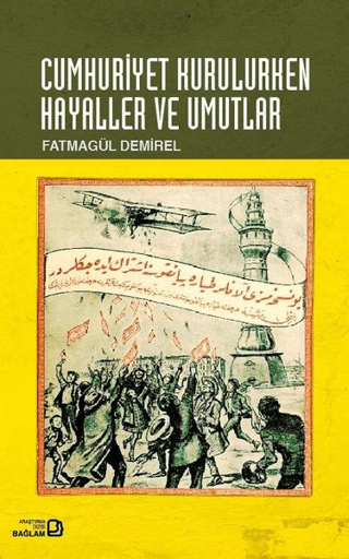 Cumhuriyet%20Kurulurken%20Hayaller%20ve%20Umutlar