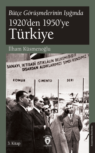Bütçe%20Görüşmelerinin%20Işığında%201920’den%201950’ye%20Türkiye%203.Kitap