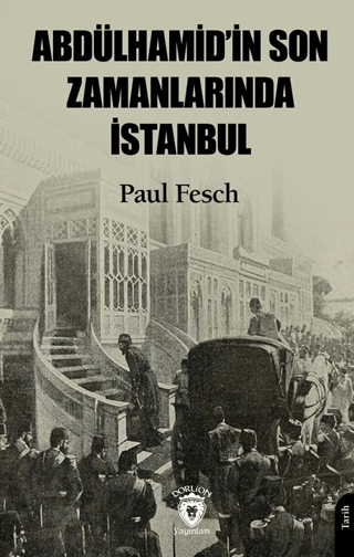Abdülhamid’in%20Son%20Zamanlarında%20İstanbul