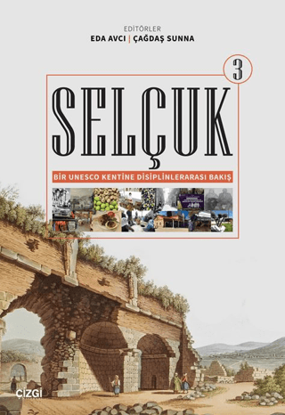 Selçuk%20-%20Bir%20Unesco%20Kentine%20Disiplinlerarası%20Bakış%203
