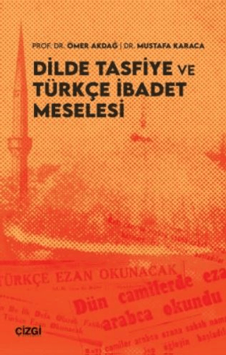 Dilde%20Tasfiye%20ve%20Türkçe%20İbadet%20Meselesi