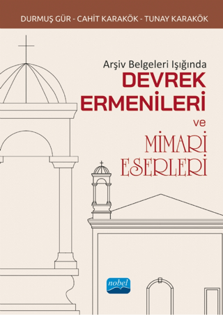Arşiv%20Belgeleri%20Işığında%20Devrek%20Ermenileri%20Ve%20Mimari%20Eserleri