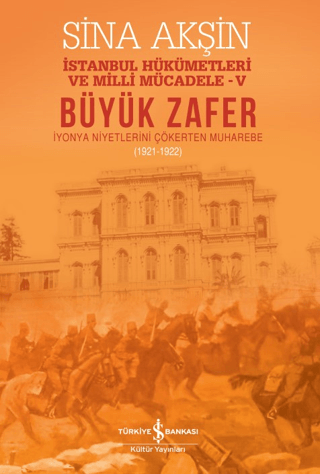 Büyük%20Zafer:%20İstanbul%20Hükümetleri%20ve%20Milli%20Mücadele%20-%20V%20(1921-1922)