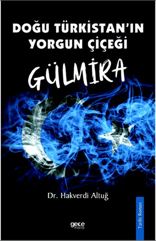 Doğu%20Türkistanın%20Yorgun%20Çiçeği%20Gülmira