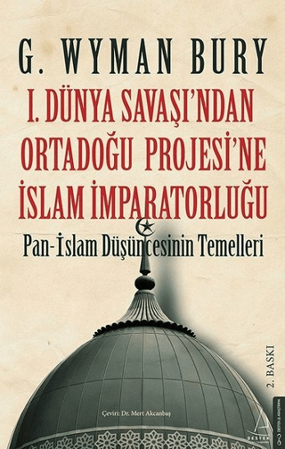1.%20Dünya%20Savaşı’ndan%20Ortadoğu%20Projesi’ne%20İslam%20İmparatorluğu