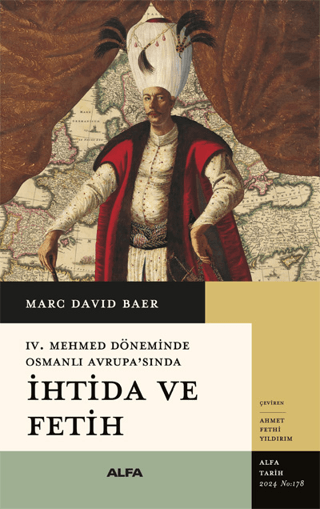 IV.%20Mehmed%20Döneminde%20Osmanlı%20Avrupa’sında%20İhtida%20ve%20Fetih