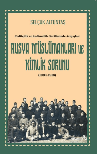Ceditçilik%20ve%20Kadimcilik%20Geriliminde%20Arayışlar:%20Rusya%20Müslümanları%20ve%20Kimlik%20Sorunu%20(1904-1916)