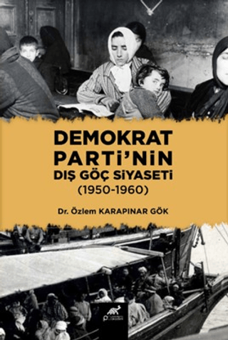 Demokrat%20Parti’nin%20Dış%20Göç%20Siyaseti%20(1950-1960)