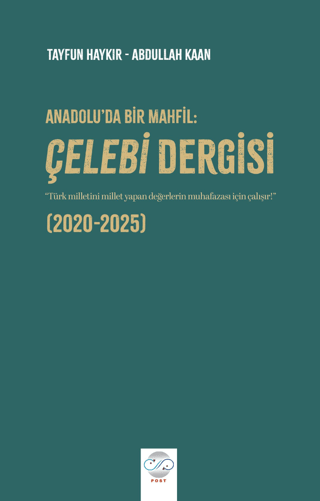 Anadolu’da%20Bir%20Mahfil:%20Çelebi%20Dergisi%20(2020-2025)