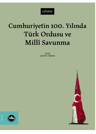 Cumhuriyetin%20100.%20Yılında%20Türk%20Ordusu%20ve%20Millî%20Savunma