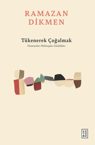 Tükenerek%20Çoğalmak%20Denemeler,%20Mektuplar,%20Günlükler