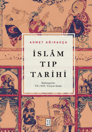 İslam%20Tıp%20Tarihi%20-%20Başlangıçtan%20VII/XIII.%20Yüzyıla%20Kadar