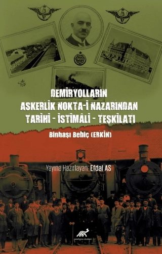 Demiryolların%20Askerlik%20Nokta-i%20Nazarından%20Tarihi%20-%20İstimali%20-%20Teşkilatı