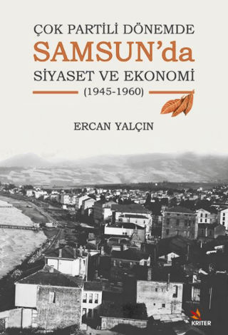 Çok%20Partili%20Dönemde%20Samsun’da%20Siyaset%20ve%20Ekonomi%20(1945-1960)