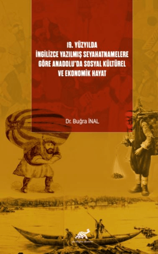 19.%20Yüzyılda%20İngilizce%20Yazılmış%20Seyahatnamelere%20Göre%20Anadolu’da%20Sosyal%20Kültürel%20ve%20Ekonomik%20Hayat