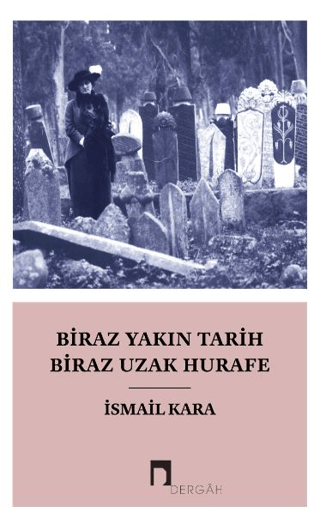 Biraz%20Yakın%20Tarih%20Biraz%20Hurafe