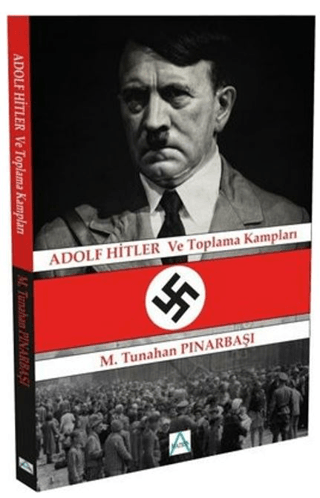 Adolf%20Hitler%20ve%20Toplama%20Kampları