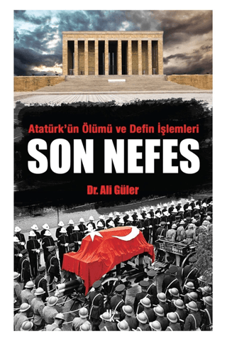 Atatürk’ün%20Ölümü%20ve%20Defin%20İşlemleri%20-%20Son%20Nefes