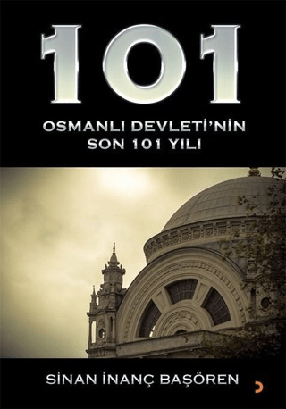 101%20-%20Osmanlı%20Devleti’nin%20Son%20101%20Yılı