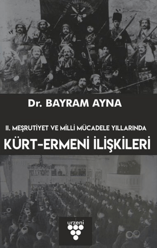2.%20Meşrutiyet%20ve%20Milli%20Mücadele%20Yıllarında%20Kürt-Ermeni%20İlişkileri