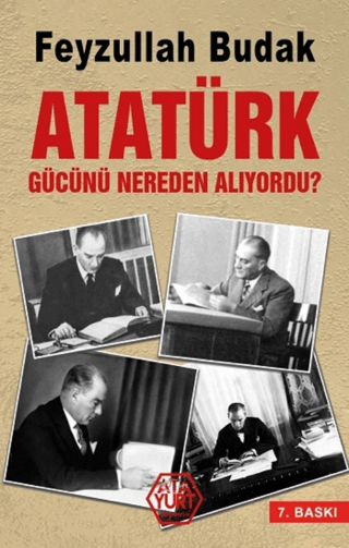 Atatürk%20Gücünü%20Nereden%20Alıyordu?
