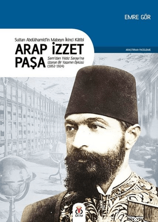 Arap%20İzzet%20Paşa%20-%20Sultan%202.%20Abdülhamid’in%20Mabeyn%20İkinci%20Katibi