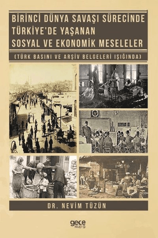 Birinci%20Dünya%20Savaşı%20Sürecinde%20Türkiye’de%20Yaşanan%20Sosyal%20ve%20Ekonomik%20Meseleler
