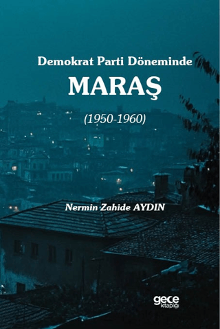 Demokrat%20Parti%20Döneminde%20Maraş%20(1950-1960)