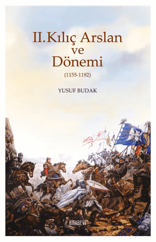 II.%20Kılıç%20Arslan%20ve%20Dönemi%20(1155-1192)
