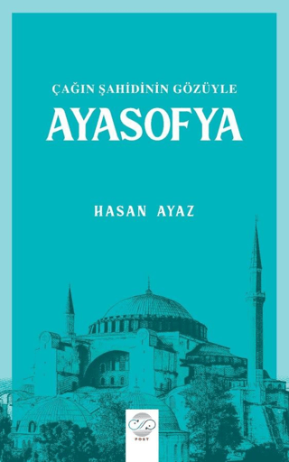 Çağın%20Şahidinin%20Gözüyle%20Ayasofya