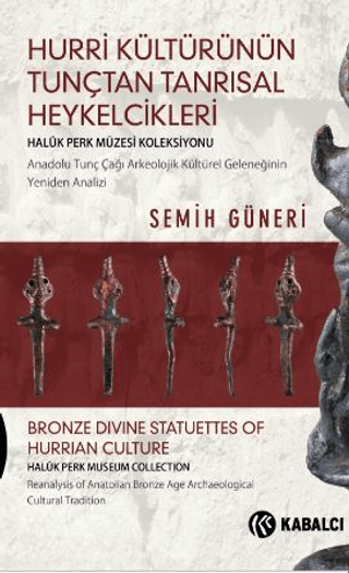 Hurri%20Kültürünün%20Tunçtan%20Tanrısal%20Heykelcikleri