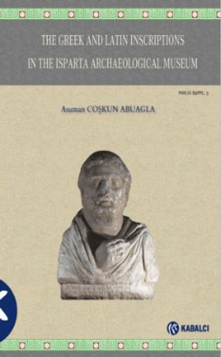 The%20Greek%20and%20Latin%20Inscriptions%20In%20The%20Isparta%20Archaeological%20Museum