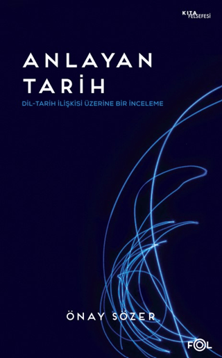 Anlayan%20Tarih%20-%20Dil-Tarih%20İlişkisi%20Üzerine%20Bir%20İnceleme