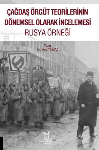 Çağdaş%20Örgüt%20Teorilerinin%20Dönemsel%20Olarak%20İncelemesi%20Rusya%20Örneği