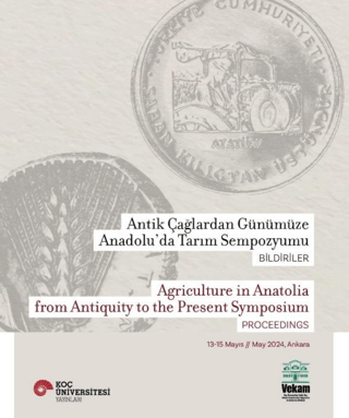 Antik%20Çağlardan%20Günümüze%20Anadolu’da%20Tarım%20Sempozyumu%20-%20Agriculture%20in%20Anatolia%20From%20Antiquity%20to%20the%20Present%20Symposium
