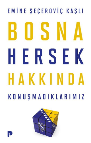 Bosna%20Hersek%20Hakkında%20Konuşmadıklarımız