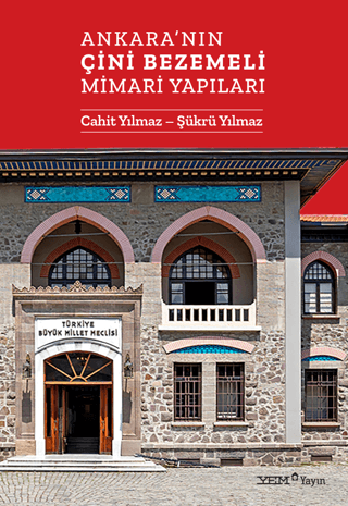 Ankara’nın%20Çini%20Bezemeli%20Mimari%20Yapıları