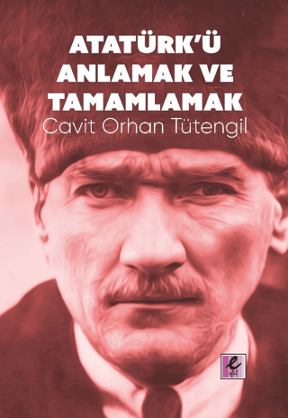 Atatürk’ü%20Anlamak%20ve%20Tamamlamak