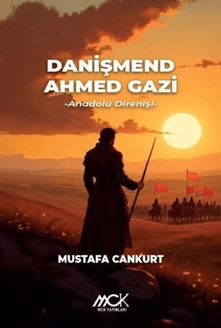 Danışmend%20Ahmed%20Gazi,%20Anadolu%20Direnişi