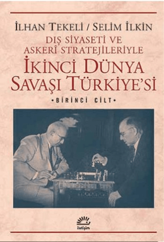Dış%20Siyaseti%20ve%20Askeri%20Stratejileriyle%20İkinci%20Dünya%20Savaşı%20Türkiye’si%201.%20Cilt