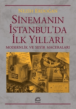 Sinemanın%20İstanbul’da%20İlk%20Yılları