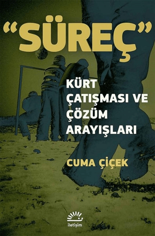 Süreç%20-%20Kürt%20Çatışması%20ve%20Çözüm%20Arayışları
