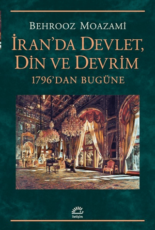 İran’da%20Devlet,%20Din%20ve%20Devrim%20-%201796’dan%20Bugüne