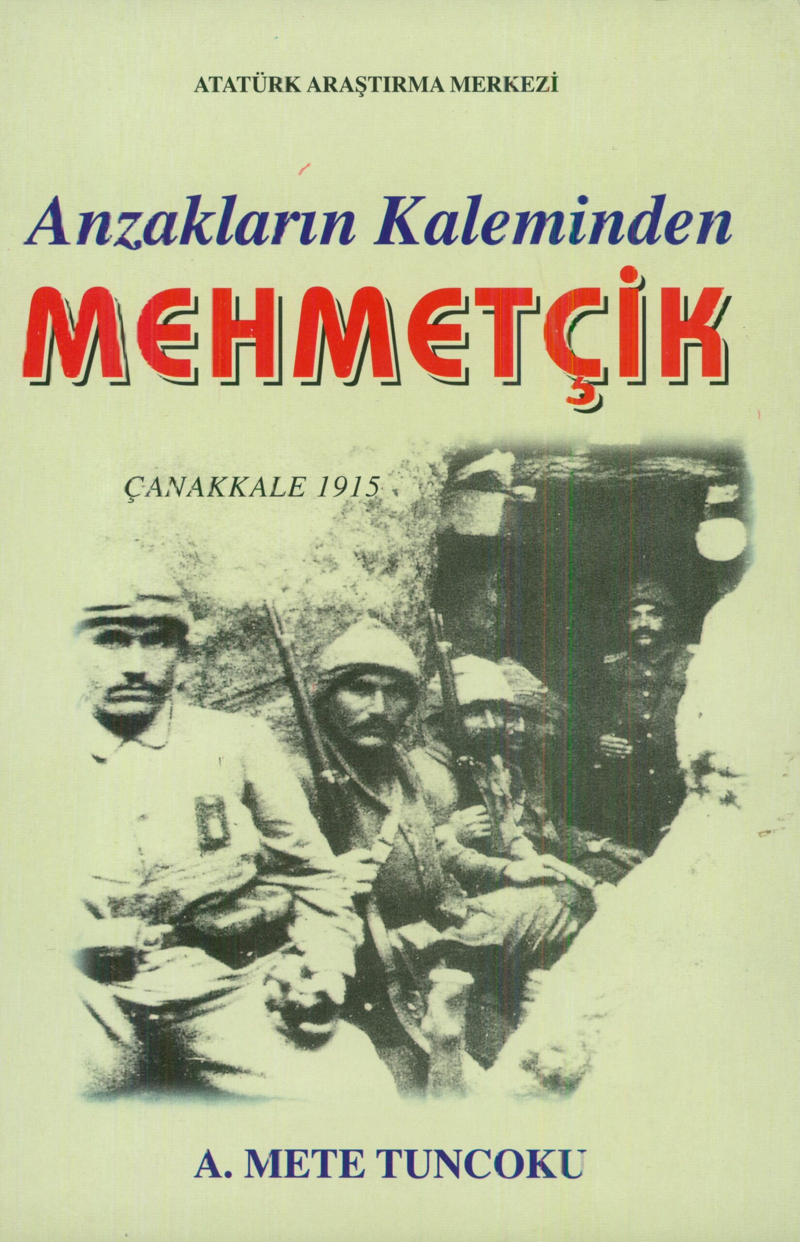 Anzakların%20Kaleminden%20Mehmetçik%20:%20Çanakkale%201915