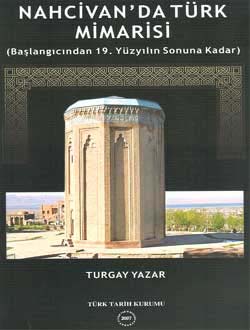 Nahcivan`da%20Türk%20Mimarisi%20(Başlangıcından%2019.%20Yüzyılın%20Sonuna%20Kadar)