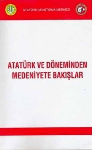 Atatürk%20ve%20Döneminden%20Medeniyete%20Bakışlar