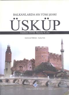 Balkanlarda%20Bir%20Türk%20Şehri%20Üsküp%20Fetihten%20XVIII.%20Yüzyıla%20Kadar