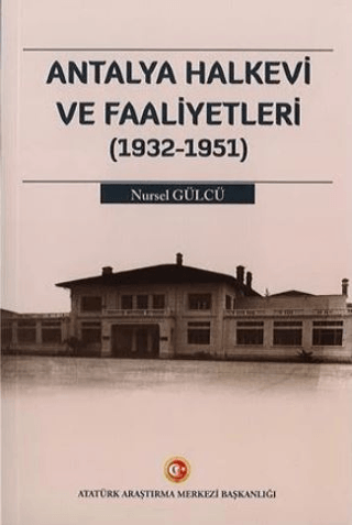 Antalya%20Halkevi%20ve%20Faaliyetleri%20(1932-1951)