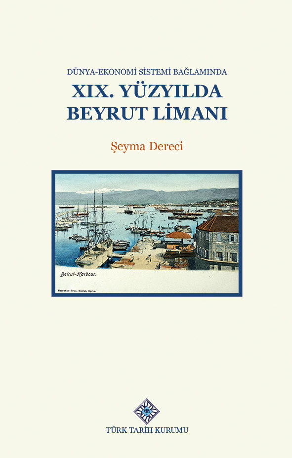 Dünya-Ekonomi%20Sistemi%20Bağlamında%20XIX.%20Yüzyılda%20Beyrut%20Limanı