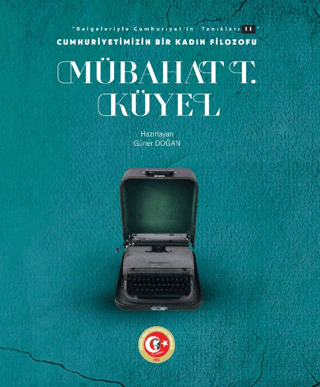 Cumhuriyetimizin%20Bir%20Kadın%20Filozofu:%20Mübahat%20T.%20Küyel
